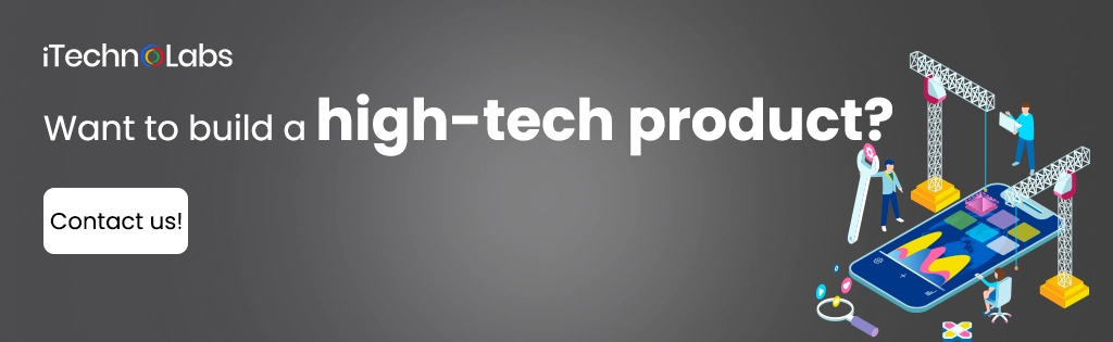 iTechnolabs-Want to build a high-tech product