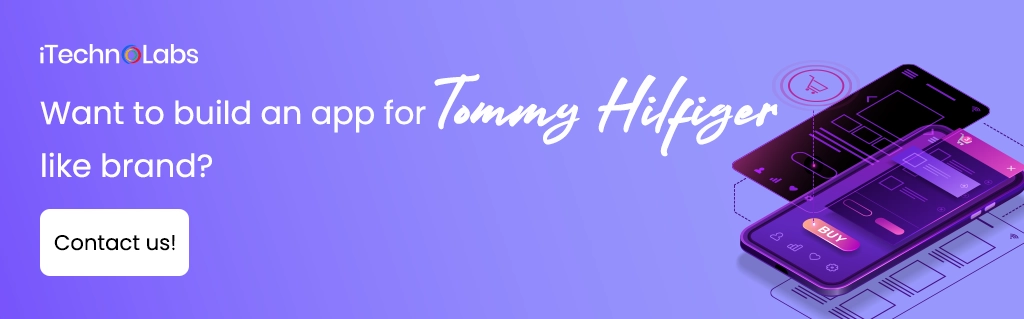 iTechnolabs-Want to build an app for Tommy Hilfiger like brand
