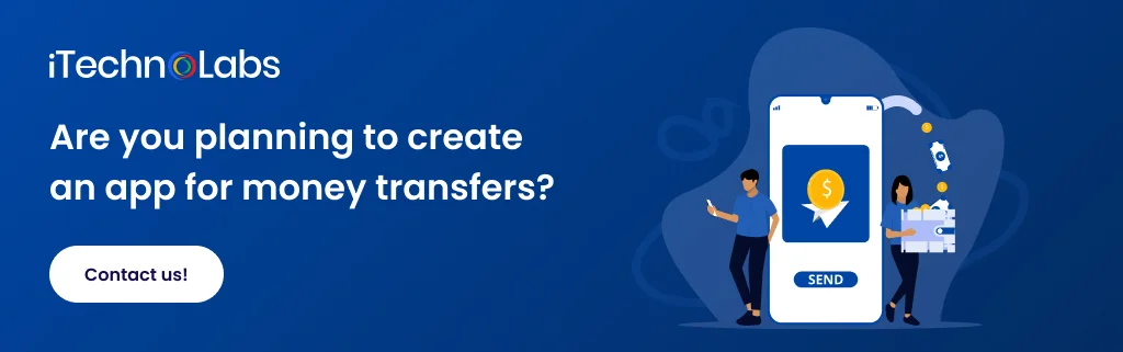 iTechnolabs-How to create an app for money transfer 2