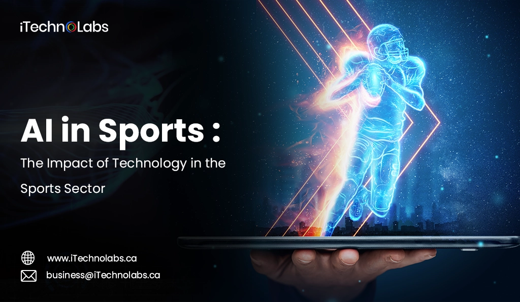 iTechnolabs-AI in Sports The Impact of Technology in the Sports Sector
