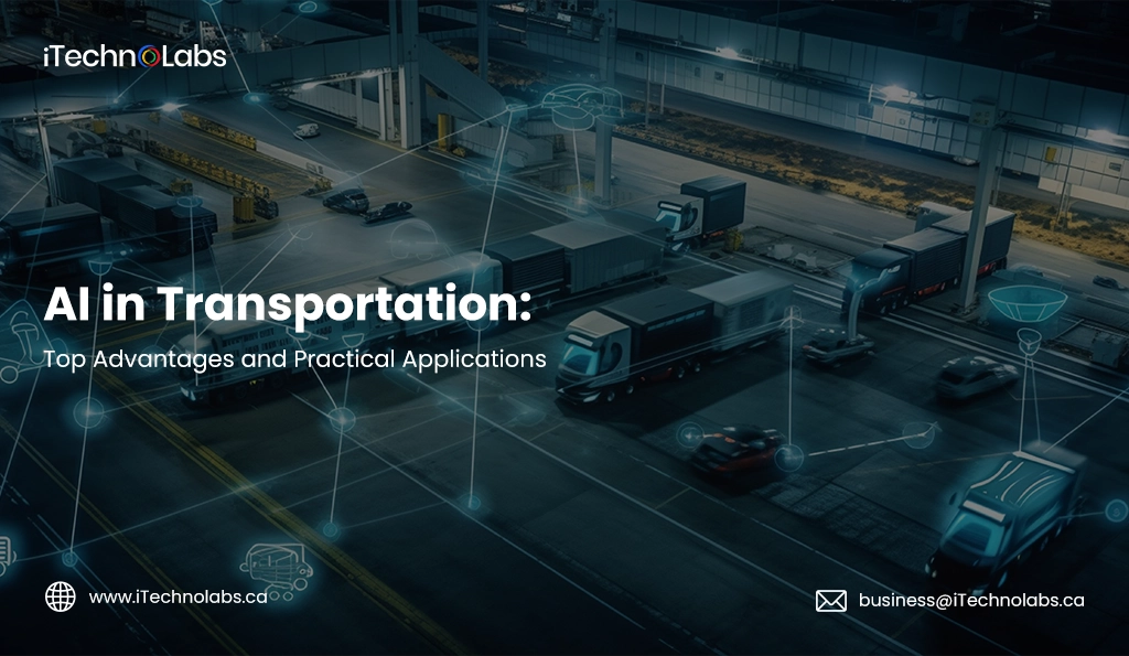 iTechnolabs-AI in Transportation Top Advantages and Practical Applications