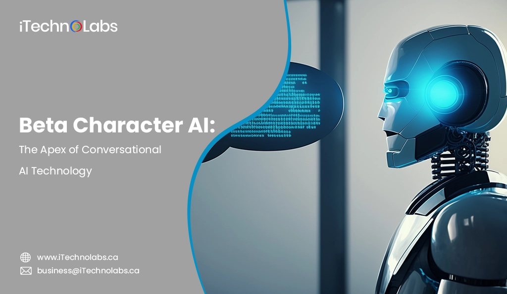 iTechnolabs-Beta Character AI The Apex of Conversational AI Technology