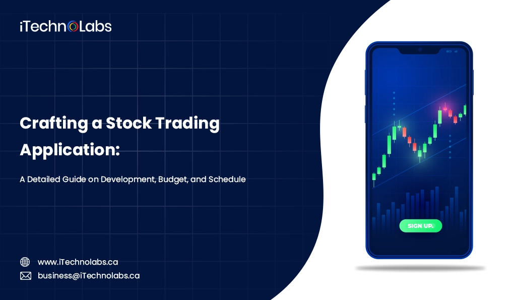 iTechnolabs-Crafting a Stock Trading Application A Detailed Guide on Development, Budget, and Schedule