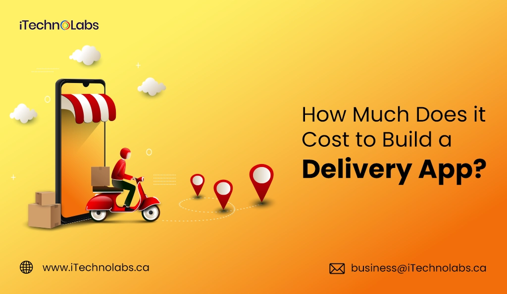 iTechnolabs-How Much Does it Cost to Build a Delivery App