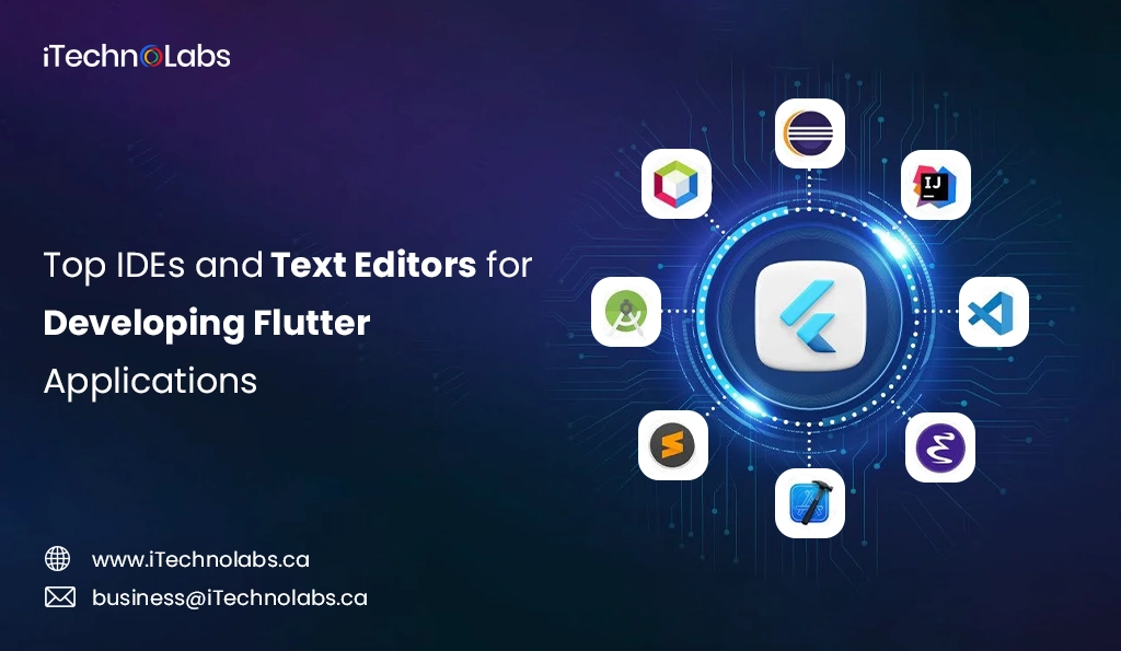 iTechnolabs-Top 10 IDEs and Text Editors for Developing Flutter Applications