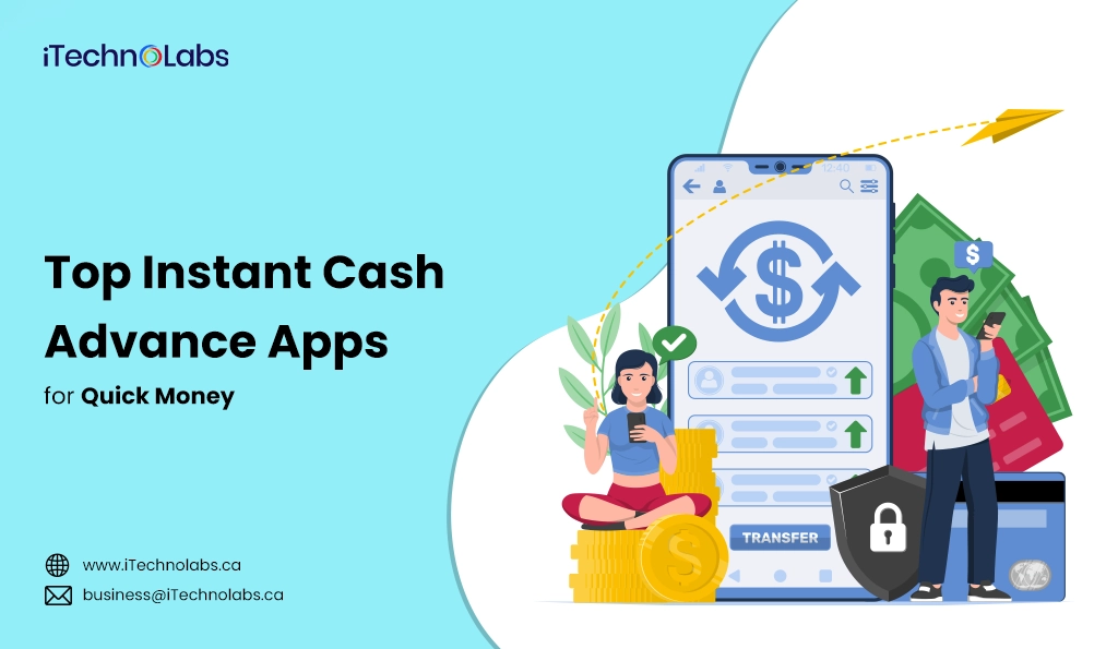 iTechnolabs-Top Instant Cash Advance Apps for Quick Money