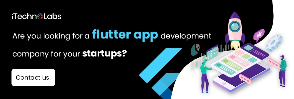 iTechnolabs-Are you looking for a flutter app development company for your startups
