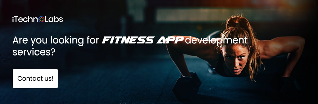 iTechnolabs-Are you looking for fitness app development services