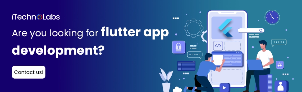 iTechnolabs- Are you looking for flutter app development