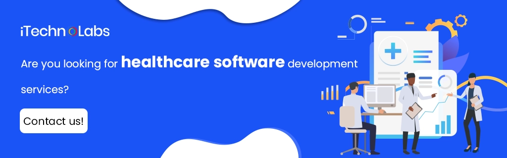 iTechnolabs-Are you looking for healthcare software development services