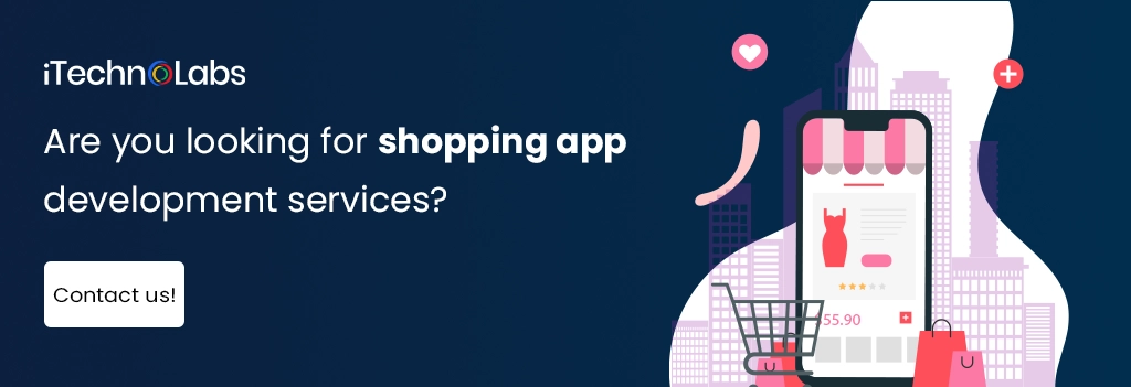 iTechnolabs-Are you looking for shopping app development services