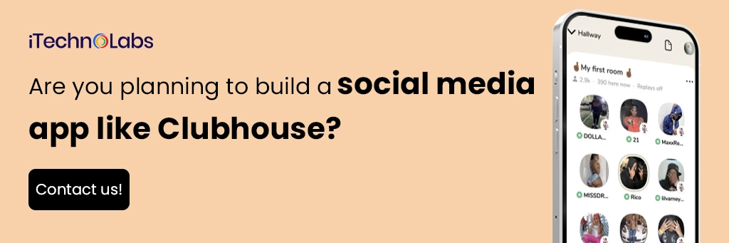 iTechnolabs-Are you planning to build a social media app like Clubhouse