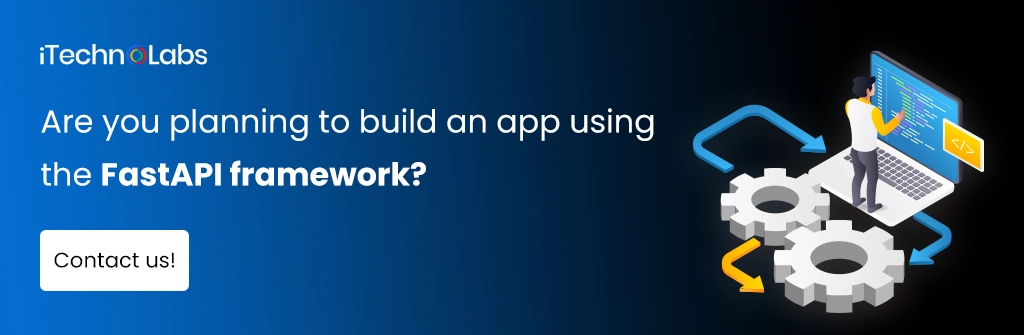 iTechnolabs-Are you planning to build an app using the FastAPI framework