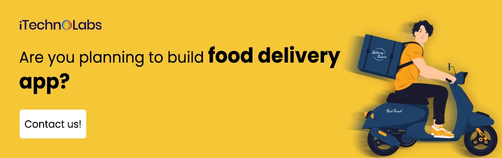 iTechnolabs-Are you planning to build food delivery app