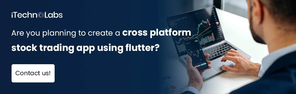 iTechnolabs-Are you planning to create a cross platform stock trading app using flutter