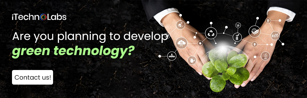 iTechnolabs-Are you planning to develop green technology