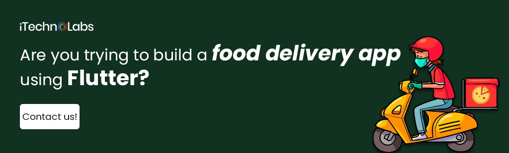 iTechnolabs-Are you trying to build a food delivery app using Flutter