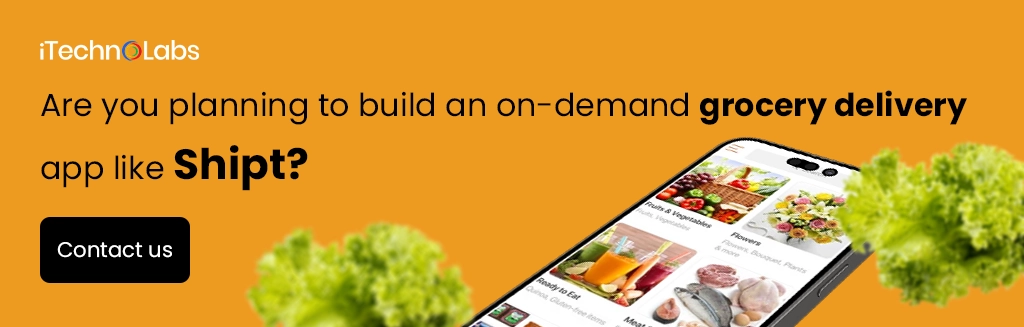 iTechnolabs-Are you planning to build an on-demand grocery delivery app like Shipt