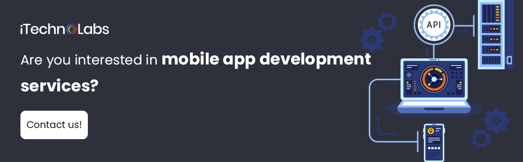 iTechnolabs-Are you interested in mobile app development services