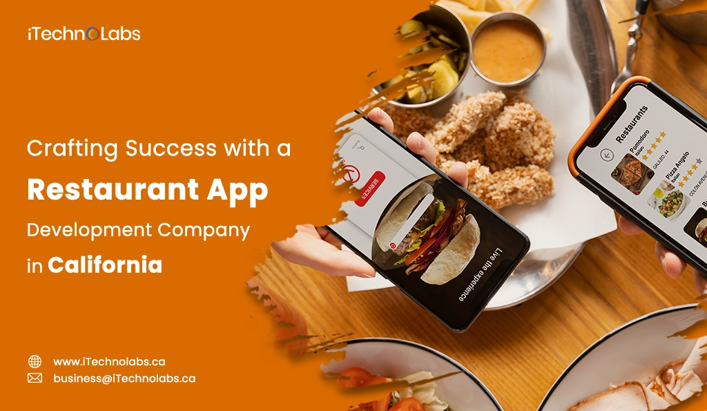 iTechnolabs-Crafting Success with a Restaurant App Development Company in California