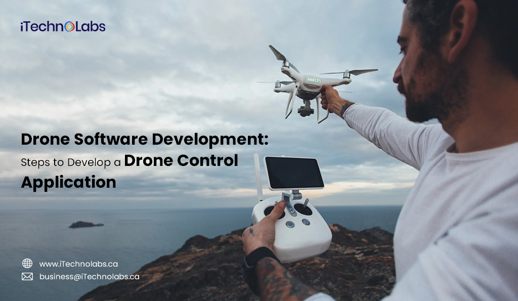 iTechnolabs-Drone Software Development Steps to Develop a Drone Control Application