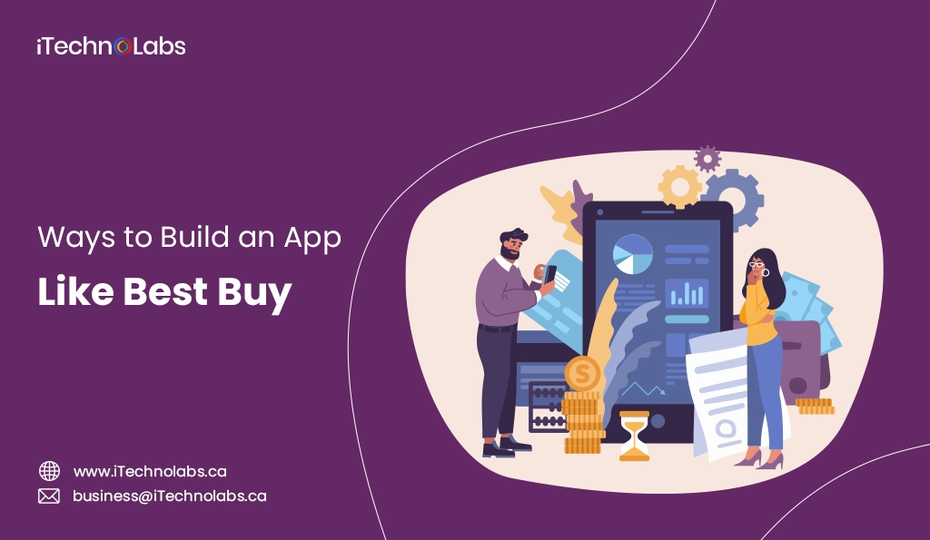 iTechnolabs-Ways to Build an App Like Best Buy