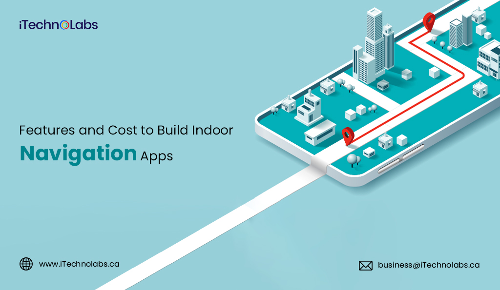 iTechnolabs-Features-and-Cost-to-Build-Indoor-Navigation-Apps