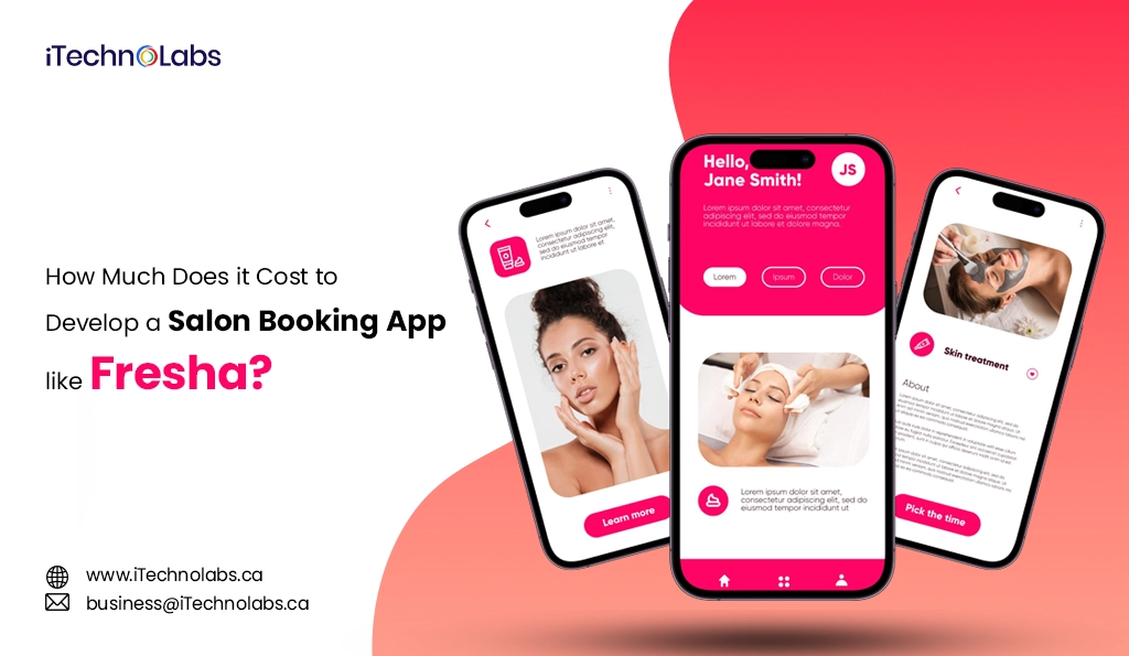 iTechnolabs-How Much Does it Cost to Develop a Salon Booking App like Fresha