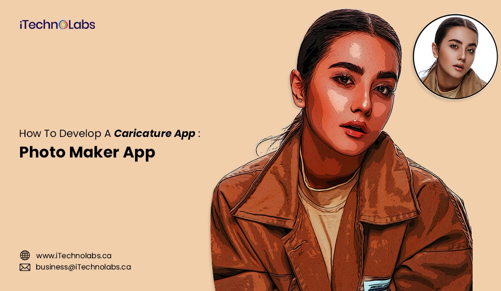 iTechnolabs-How To Develop A Caricature App Photo Maker App
