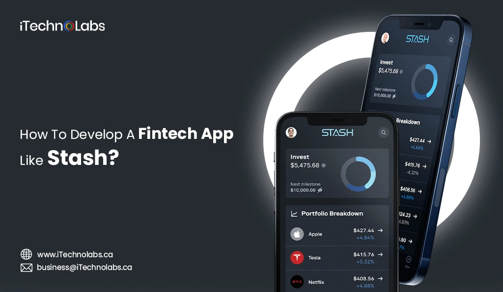 iTechnolabs-How To Develop A Fintech App Like Stash