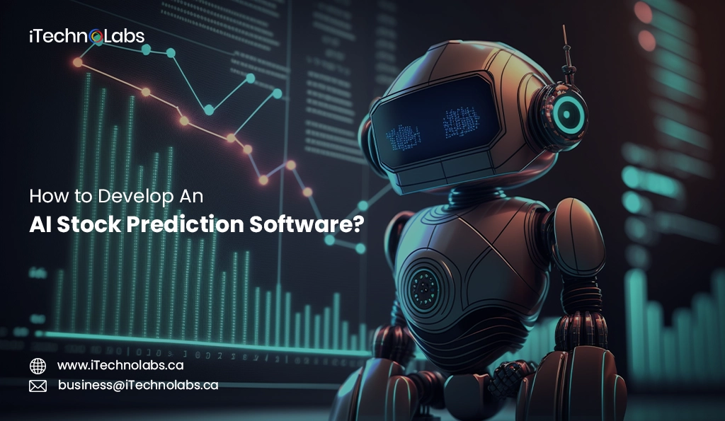 iTechnolabs-How to Develop An AI Stock Prediction Software