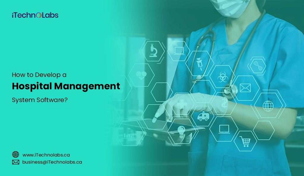 iTechnolabs-How to Develop a Hospital Management System Software