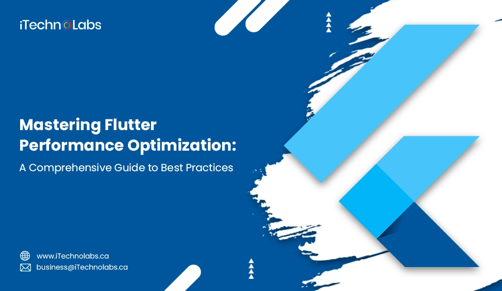 iTechnolabs-Mastering Flutter Performance Optimization A Comprehensive Guide to Best Practices