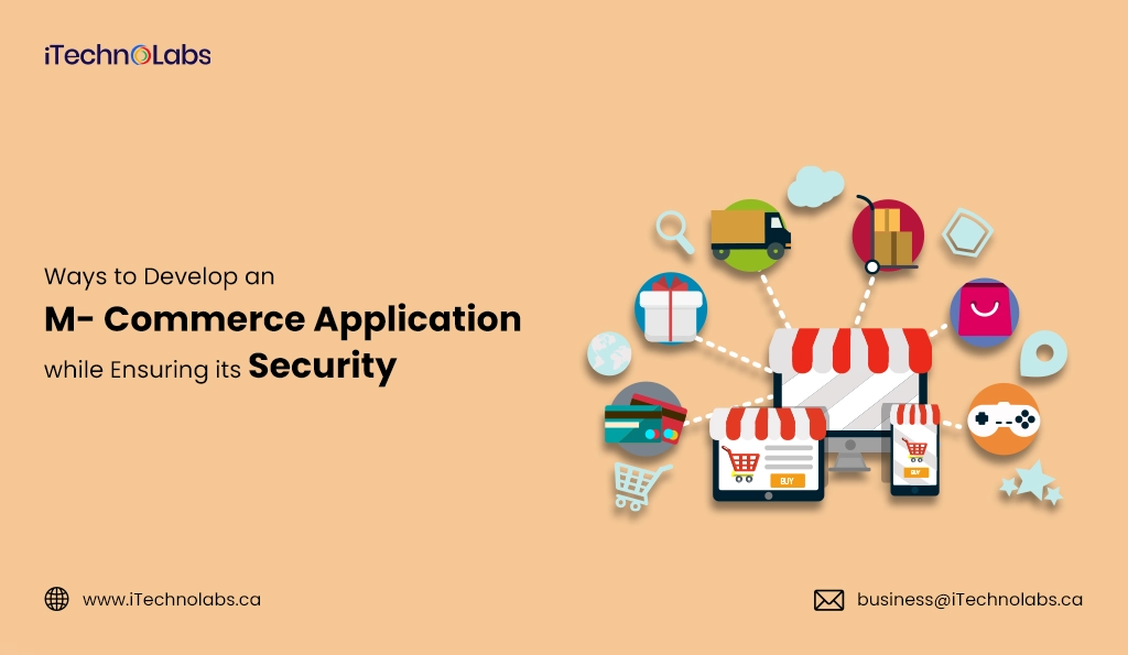 iTechnolabs-Ways to Develop an M- Commerce Application while Ensuring its Security