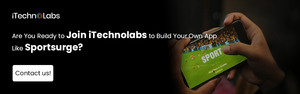 iTechnolabs-Are You Ready to Join iTechnolabs to Build Your Own App Like Sportsurge