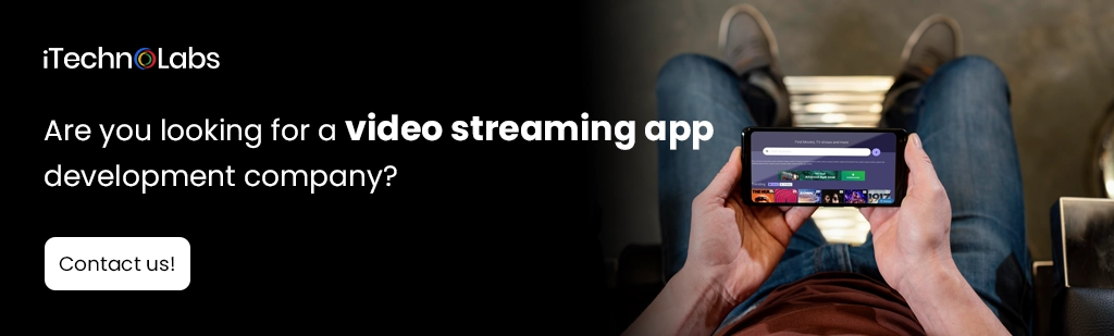 iTechnolabs-Are you looking for a video streaming app development company