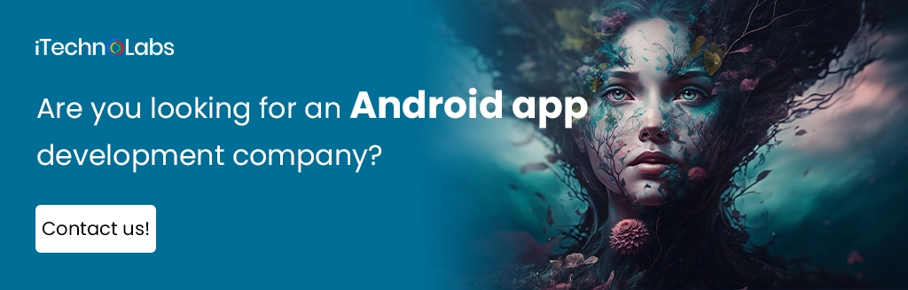 iTechnolabs-Are you looking for an Android app development company
