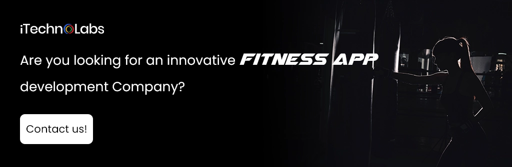 iTechnolabs-Are you looking for an innovative fitness app development Company