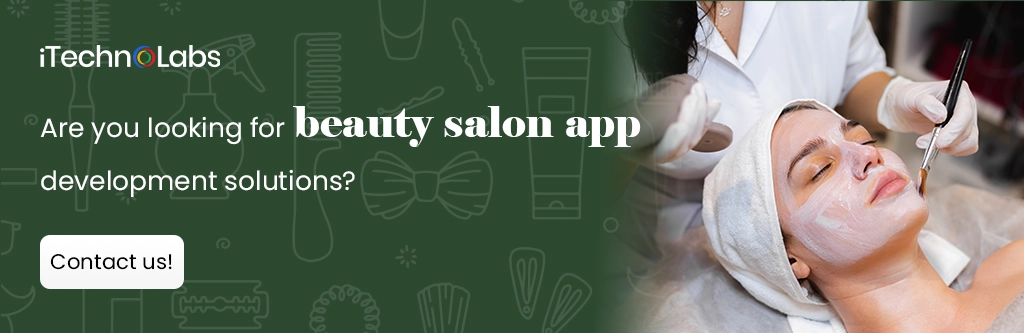 iTechnolabs-Are you looking for beauty salon app development solutions