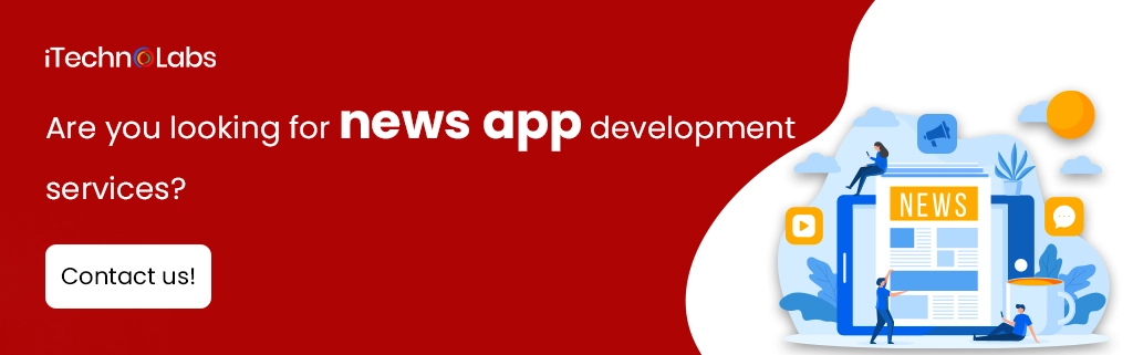 iTechnolabs-Are you looking for news app development services