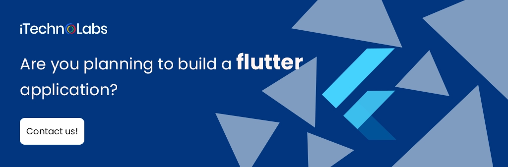 iTechnolabs-Are you planning to build a flutter application