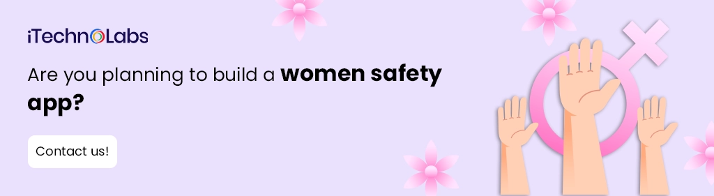 itechnolabs-Are you planning to build a women safety app