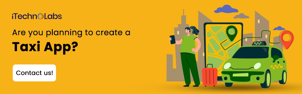 iTechnolabs-Are you planning to create a Taxi App