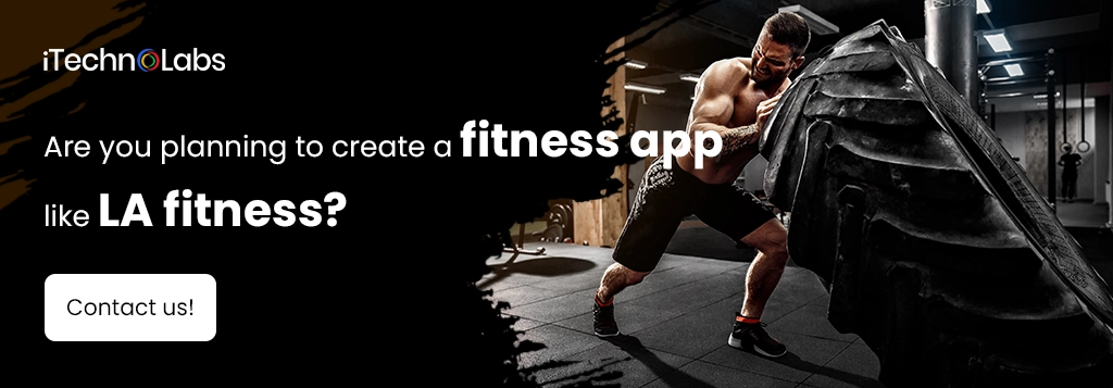 iTechnolabs-Are you planning to create a fitness app like LA fitness