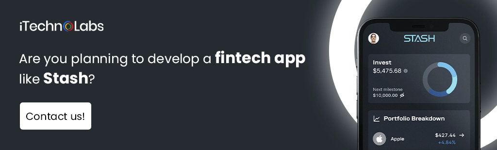 iTechnolabs-Are you planning to develop a fintech app like Stash