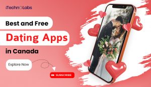 Best and Free Dating Apps in Canada iTechnolabs