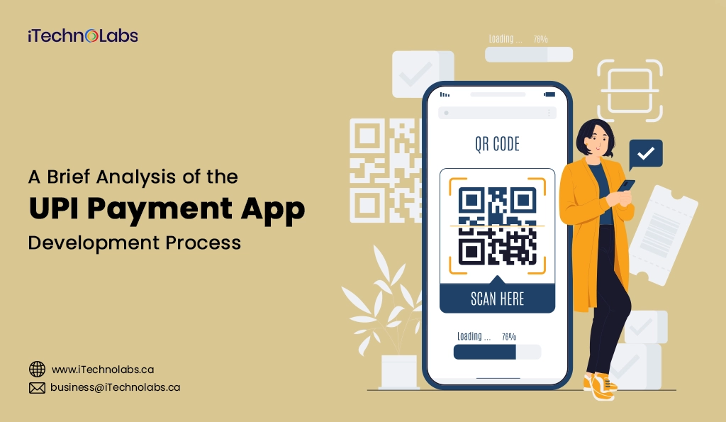 iTechnolabs-A Brief Analysis of the UPI Payment App Development Process