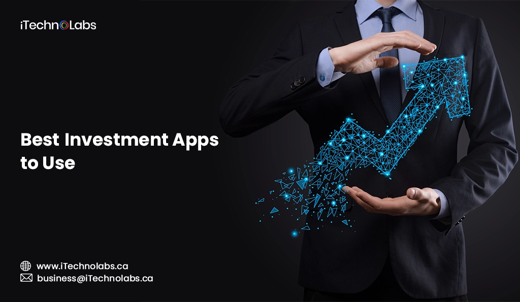 iTechnolabs-Best Investment Apps to Use