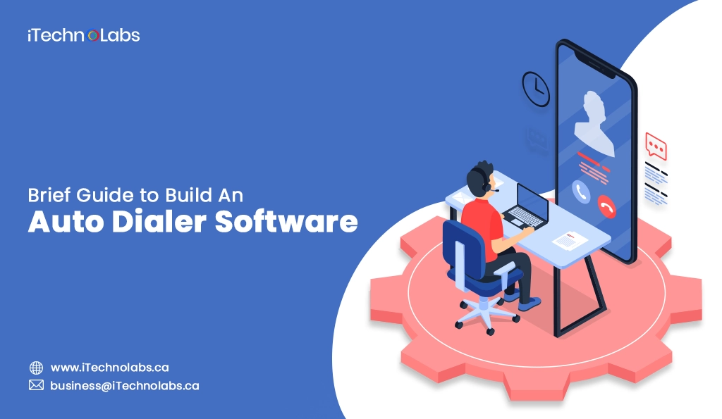 iTechnolabs-Brief Guide to Build An Auto Dialer Software
