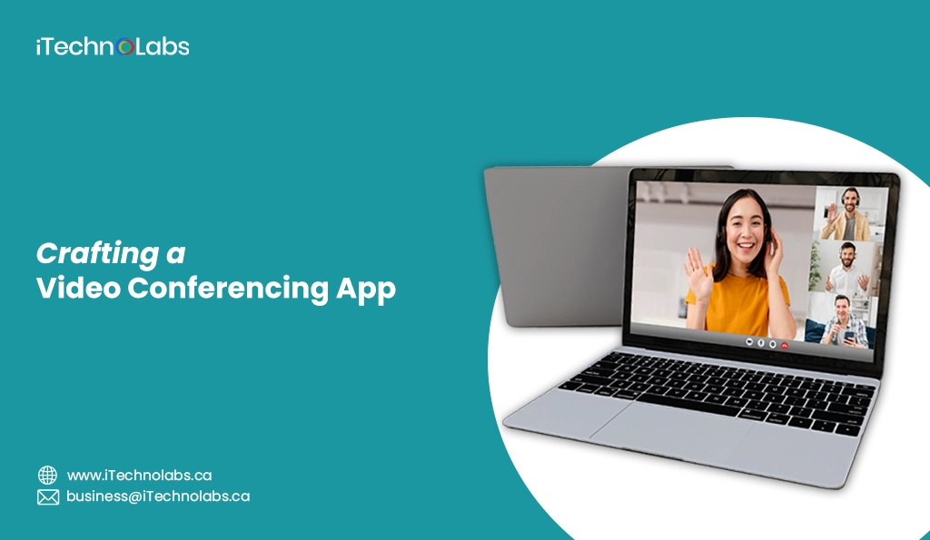 iTechnolabs-Crafting a Video Conferencing App